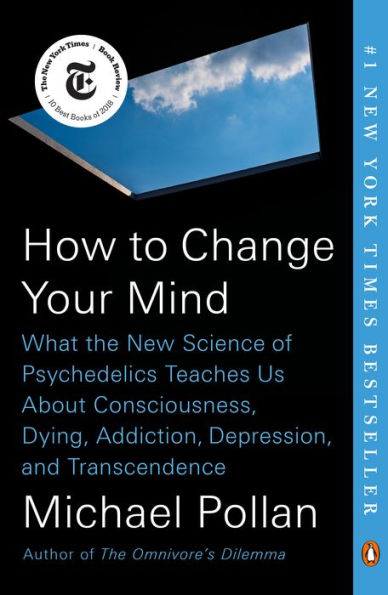 Featured image for How to Change Your Mind by Michael Pollan