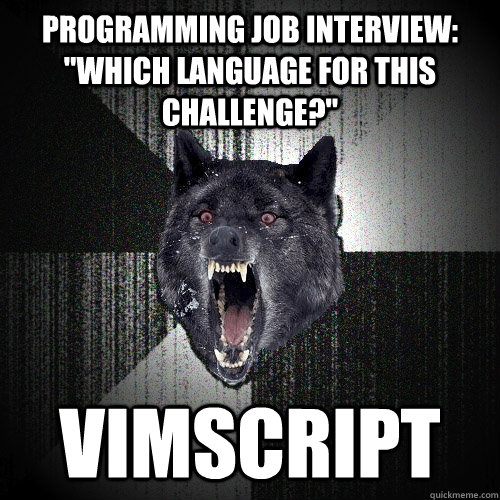 insanity wolf recommends vimscript